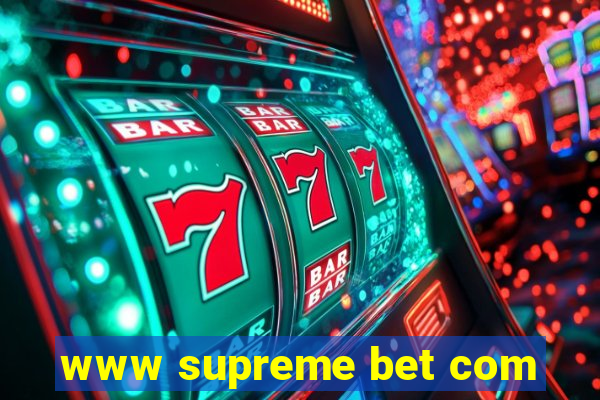 www supreme bet com